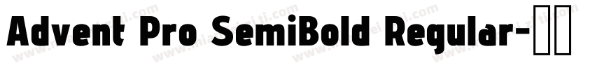 Advent Pro SemiBold Regular字体转换